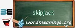 WordMeaning blackboard for skipjack